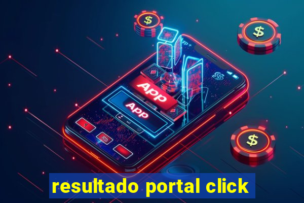 resultado portal click