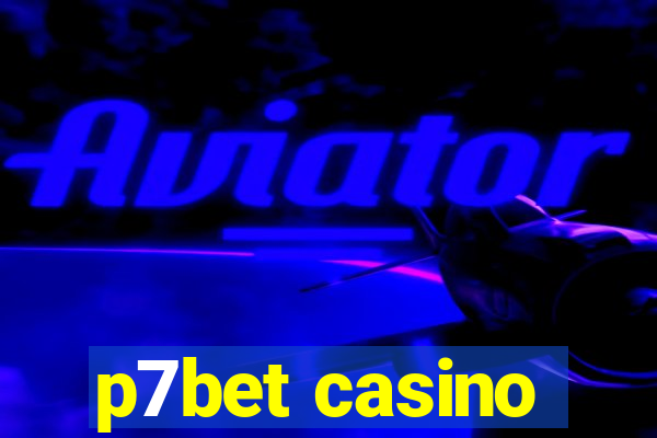 p7bet casino