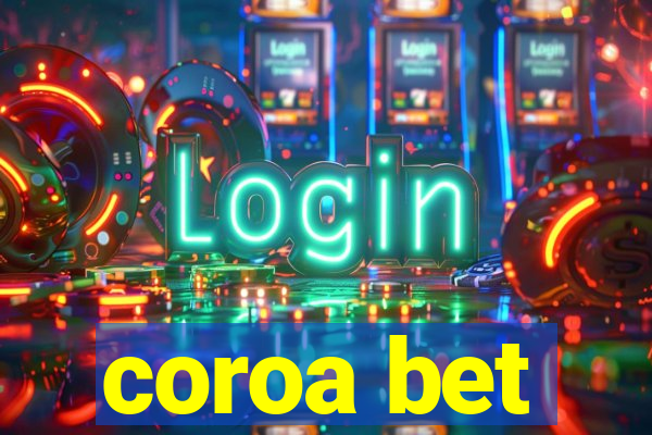 coroa bet