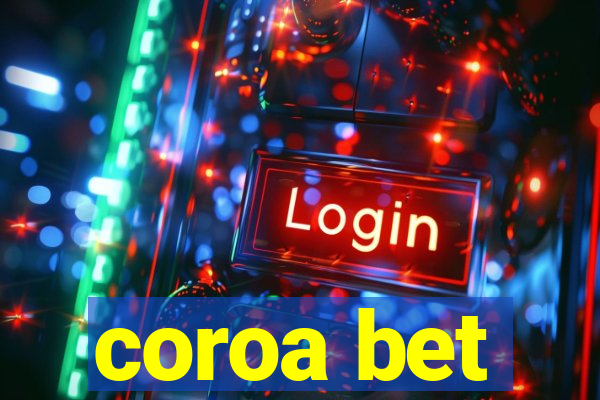 coroa bet