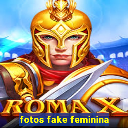 fotos fake feminina