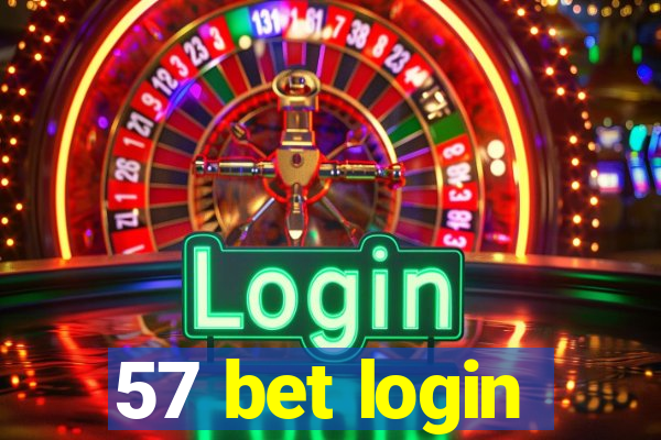 57 bet login