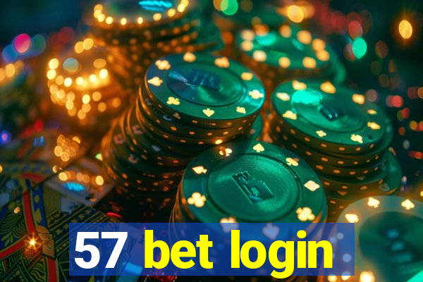 57 bet login