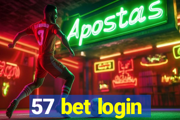 57 bet login