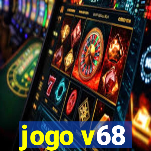 jogo v68