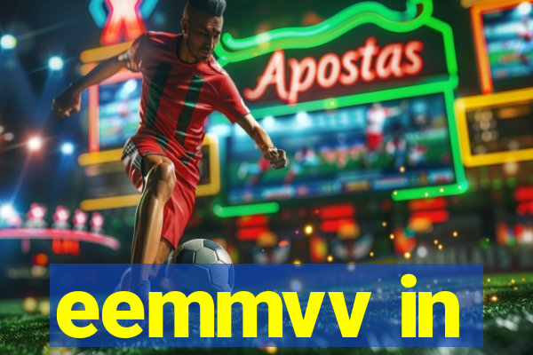 eemmvv in