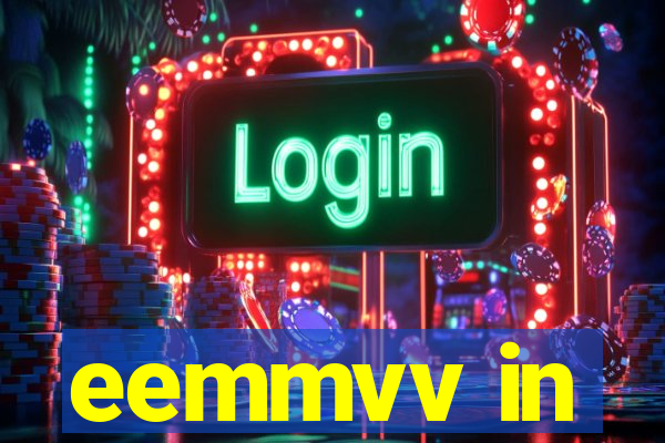 eemmvv in