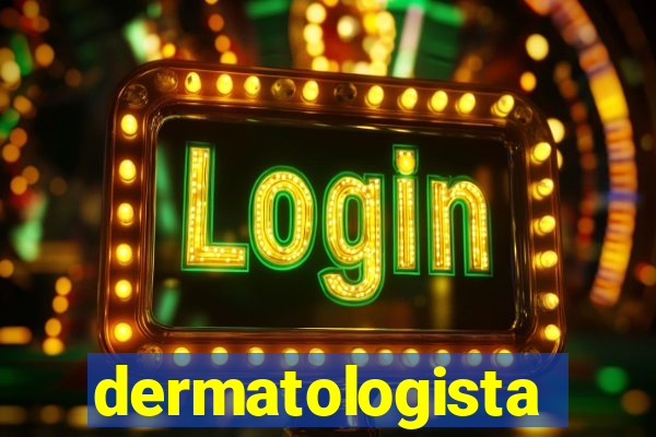 dermatologista quanto ganha