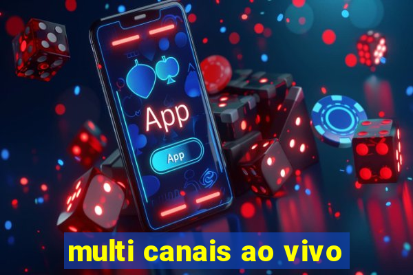 multi canais ao vivo