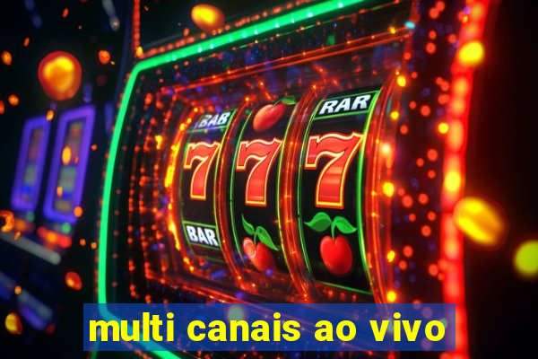 multi canais ao vivo