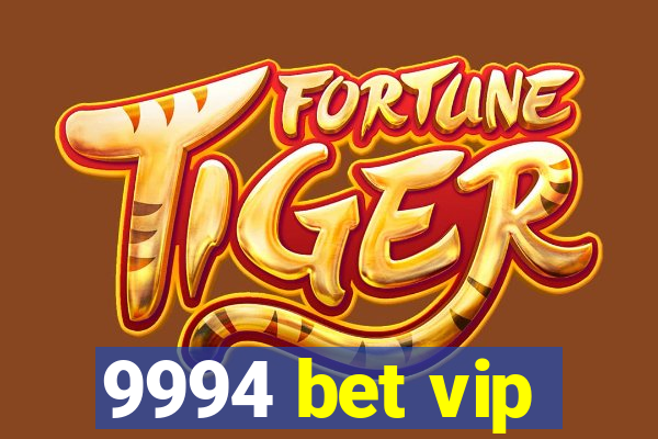 9994 bet vip