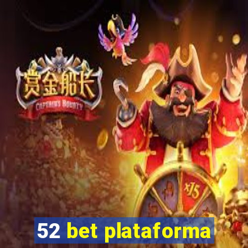 52 bet plataforma