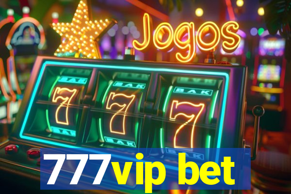 777vip bet