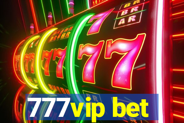 777vip bet