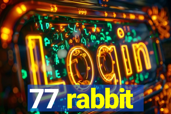 77 rabbit