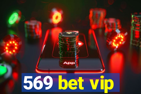 569 bet vip