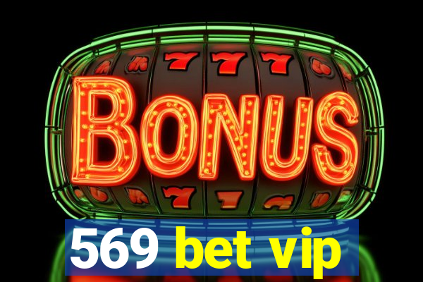 569 bet vip