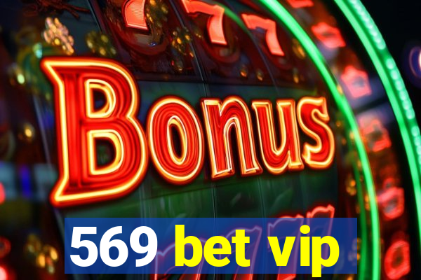 569 bet vip