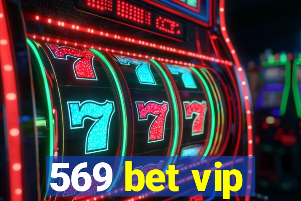 569 bet vip