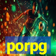 porpg