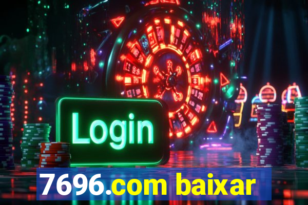 7696.com baixar