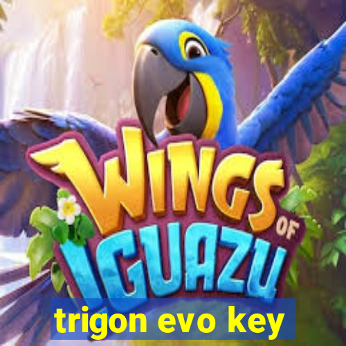 trigon evo key