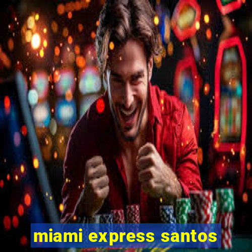 miami express santos