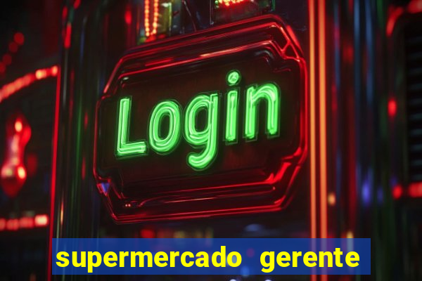 supermercado gerente simulator dinheiro infinito