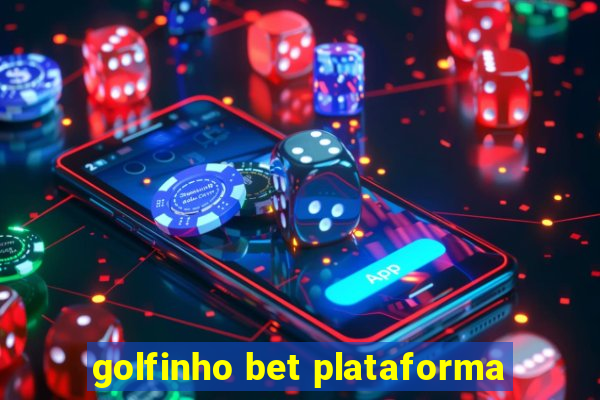 golfinho bet plataforma