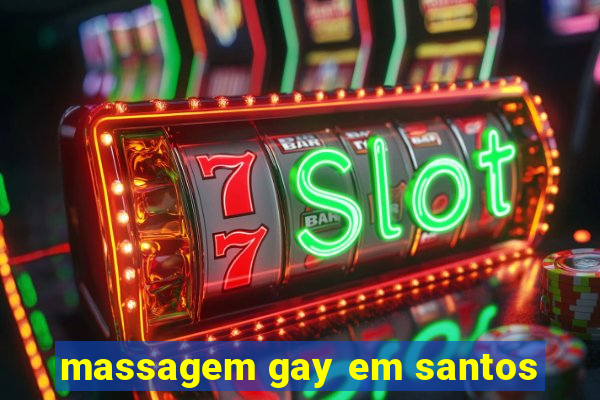 massagem gay em santos