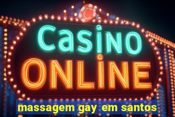 massagem gay em santos