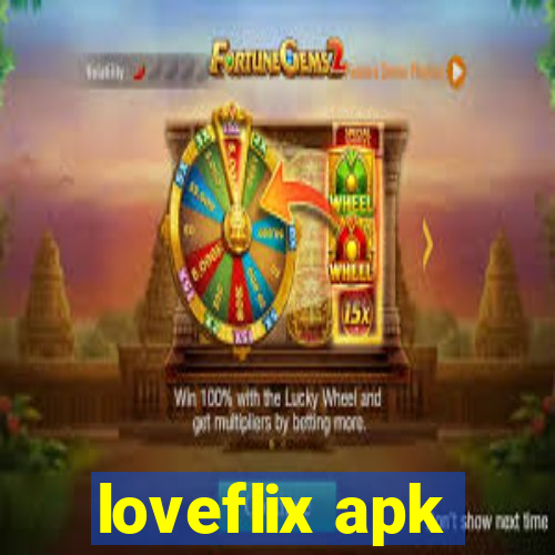 loveflix apk