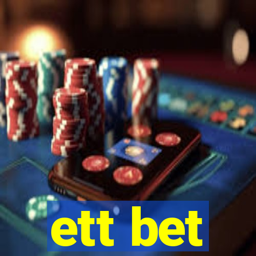 ett bet