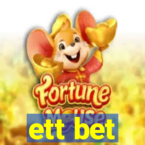 ett bet