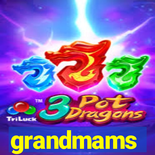 grandmams