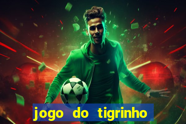 jogo do tigrinho com deposito de 1 real