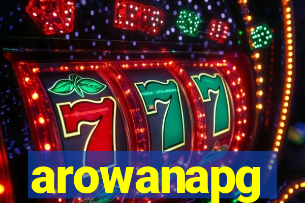 arowanapg