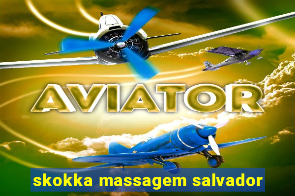 skokka massagem salvador