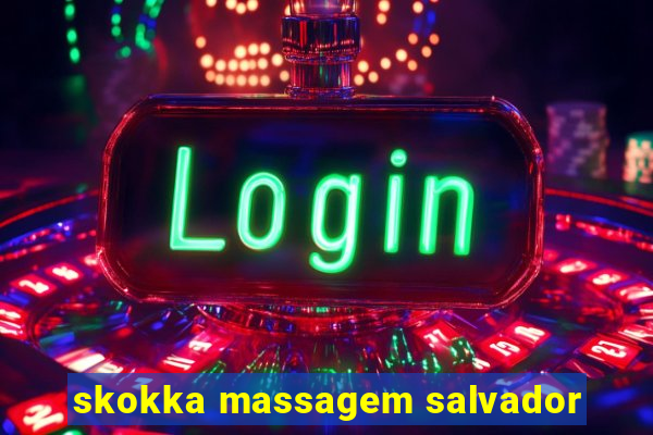 skokka massagem salvador