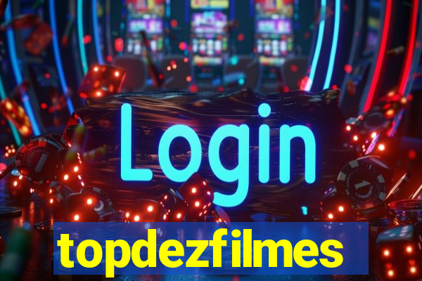 topdezfilmes