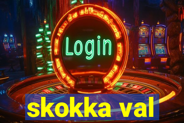 skokka val