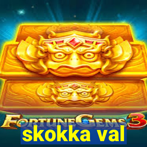 skokka val