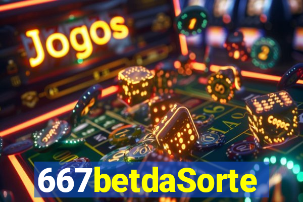 667betdaSorte