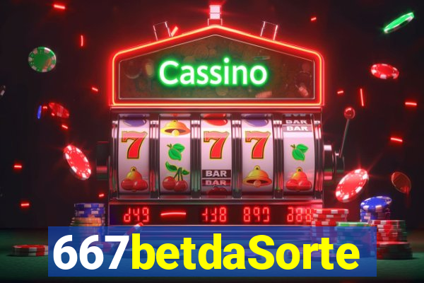 667betdaSorte