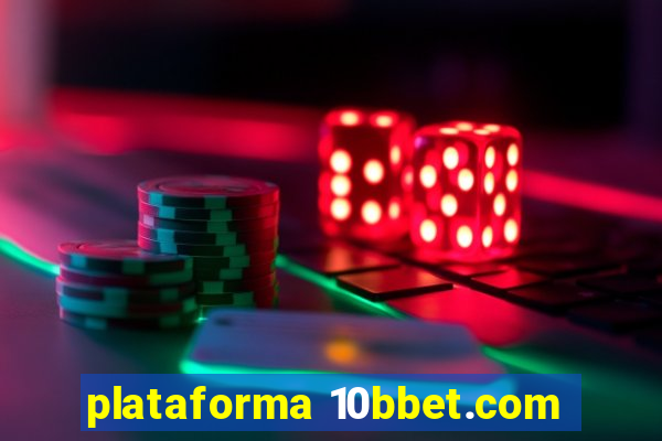 plataforma 10bbet.com