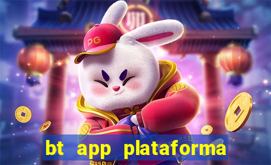 bt app plataforma de jogos