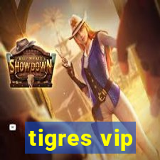 tigres vip