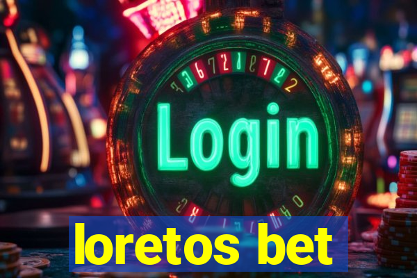 loretos bet