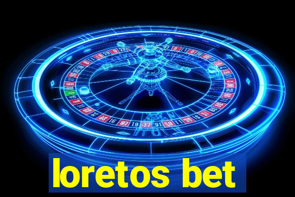 loretos bet