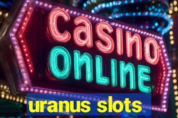 uranus slots